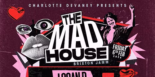 Charlotte Devaney presents: The Mad House