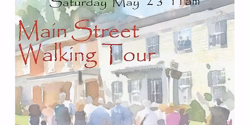 Historic Main Street Walking Tour - 23 May