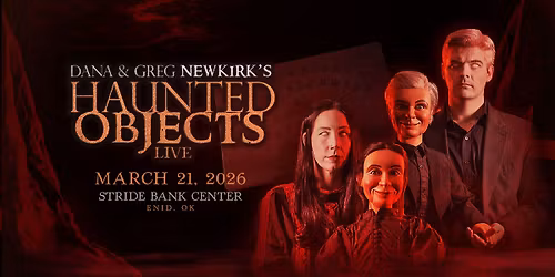 Dana & Greg Newkirk's Haunted Objects