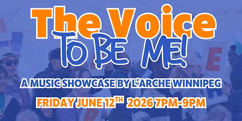 The Voice To Be Me - An Original  Music Showcase By L'Arche Winnipeg