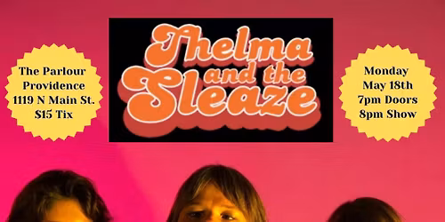 Thelma & The Sleaze with The Devil's Twins!! 