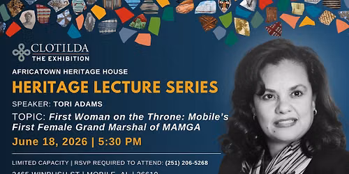 Heritage Lecture Series: First Woman on the Throne: Mobile\u2019s First Female Grand Marshal of MAMGA