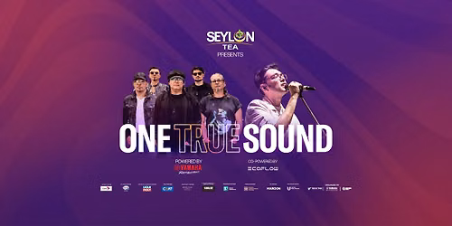 SEYLON TEA PRESENTS ONE TRUE SOUND POWERED BY YAMAHA Co-Powered By Ecoflow