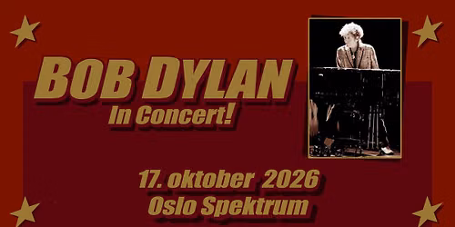 Bob Dylan \/ Oslo Spektrum \/ Pres. av Live Nation