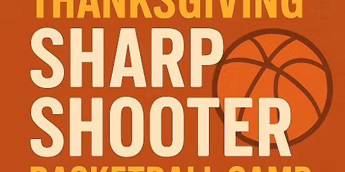 Thanksgiving Sharp Shooter Basketball Camp with Spartan Basketball