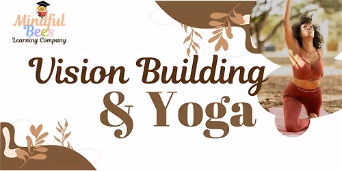 Vision Building & Yoga