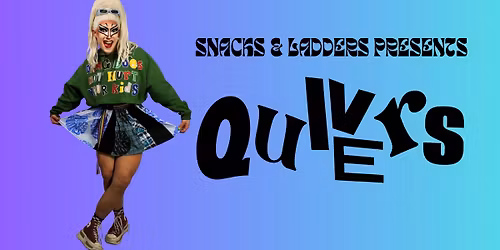 Quivers Live at Snacks and Ladders