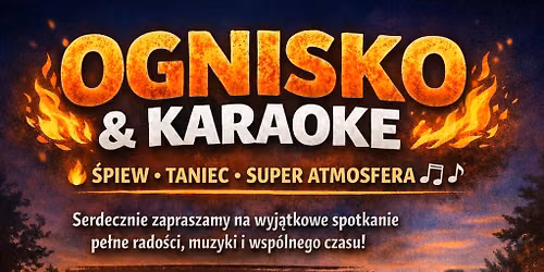 Ognisko i karaoke z KGM \ud83d\udd25