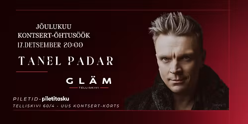17\/12 Gl\u00e4mi j\u00f5ulukuu kontsert: Tanel Padar