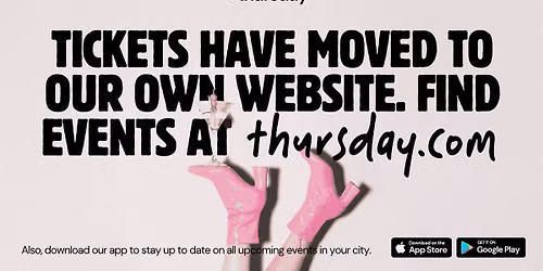 Looking for events? We have moved | Find new events at thursday.com