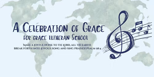 A Celebration of Grace for Grace Lutheran School