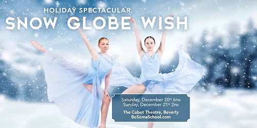 BoSoma Youth Company presents Holiday Spectacular: A Snow Globe Wish