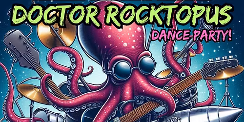 Doctor Rocktopus Dance Party Live at Osborne Taphouse!
