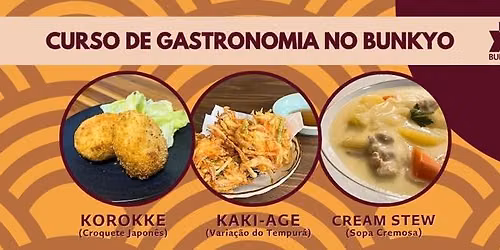 Curso de Gastronomia no Bunkyo - Korokke, Kaki-Age e Cream Stew