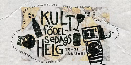 KULT 1 \u00c5R \u2013 F\u00d6DELSEDAGSHELG 30\u201331 JANUARI