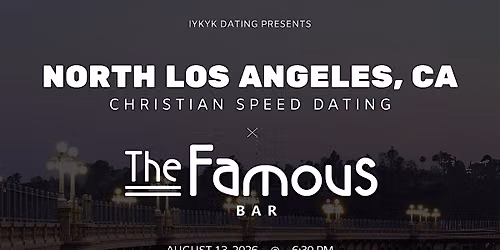 \u271d\ufe0fNorth LA Christian Speed Dating | IYKYK Dating | 20s-30s | 8\/13\/26
