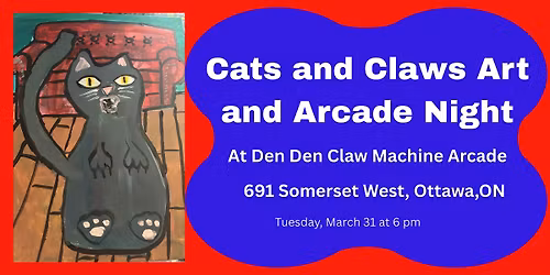 Cat and Claws Art and Arcade Night
