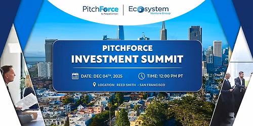 PitchForce Investment Summit San Francisco