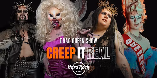 CREEP IT REAL | Drag Queen Show