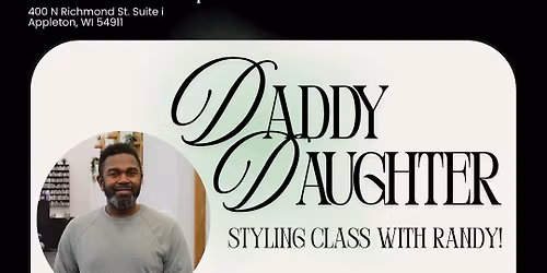 Daddy Daughter Styling Class!