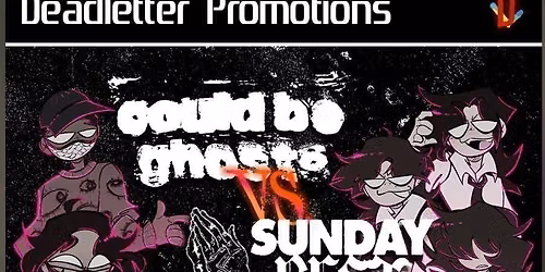 Deadletter Presents: Could Be Ghosts VS Sunday Best Tour, BRIGHTON
