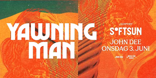 Yawning Man + support: SoftSun \/\/ John Dee \/\/ 03.06.26