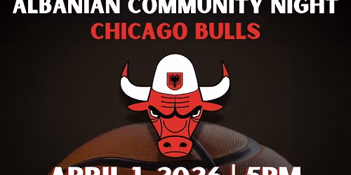 Chicago Bulls Albanian American Community Night