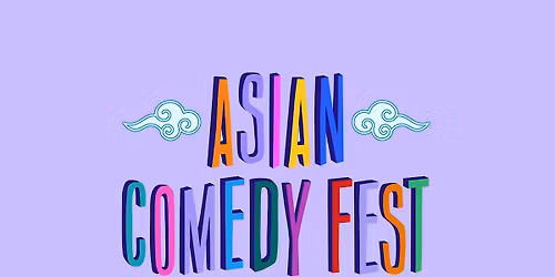 Asian Comedy Fest 2026 (5\/7 - 9:00p) FEATURING MICHAEL CRUZ KAYNE