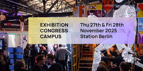 Future of Festivals | Exhibition - Congress - Campus - Nov 2024 - Arena Berlin