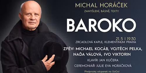 Baroko: Michal Hor\u00e1\u010dek & host\u00e9 -  21.5.2026 Zrcadlov\u00e1 kaple Klementina