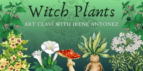 Painting Witch Herbs with artist Irene Antonez