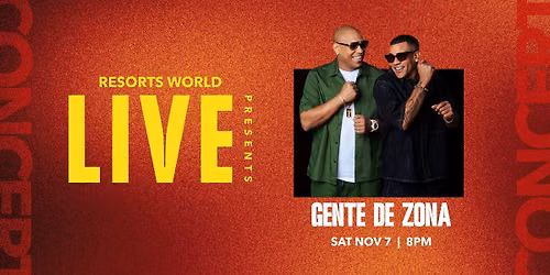 Resorts World LIVE Presents: Gente de Zona