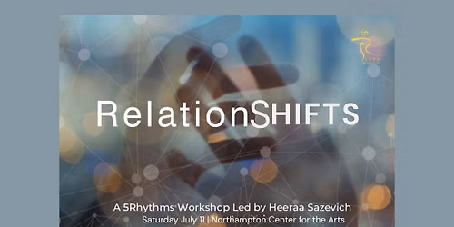 RelationSHIFTS: Connection to Ourselves, The Other, and Others with Guest Teacher Heeraa Sazevich