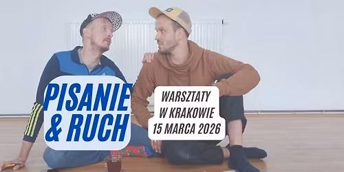 PISANIE & RUCH: warsztaty tw\u00f3rcze w Krakowie