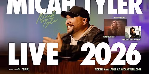 Micah Tyler - Live in Concert (Spring 2026)