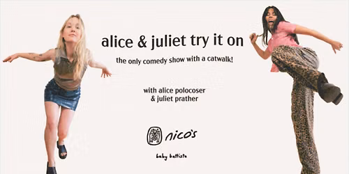 Alice & Juliet Try It On | standup comedy in Atwater Village