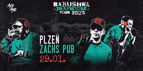 MANIAK - BABUSHKA TRAPHOUSE TOUR - ZACH'S - Plze\u0148 
