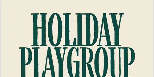 Holiday Playgroup