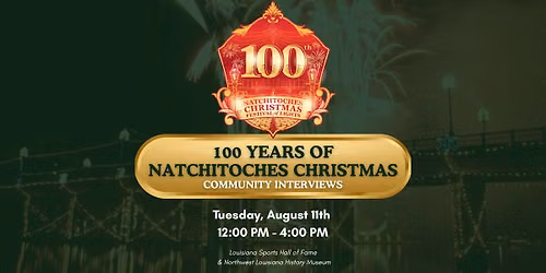 Community Interviews: Natchitoches Christmas 100\ud83c\udf84