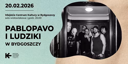 Pablopavo i Ludziki w Bydgoszczy [20.02.2026]