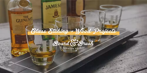 DIY Glass Etching and Wood Workshop