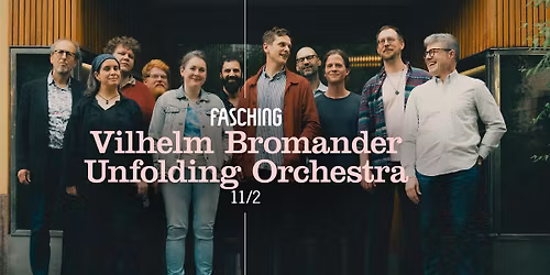 Vilhelm Bromander Unfolding Orchestra | Fasching, Stockholm