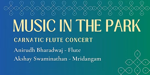 Music in the Park Series - Carnatic Flute Concert