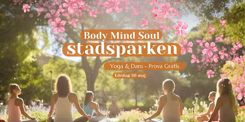 \ud83c\udf3f Body, Mind & Soul i Stadsparken \ud83c\udf3f\n
