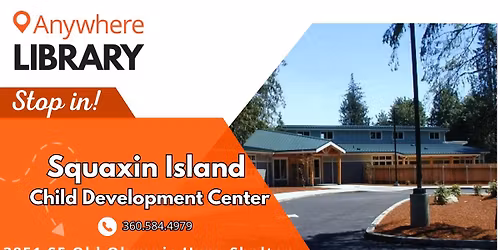 Anywhere Library @ Squaxin Island Child Development Center