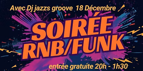 soir\u00e9e RNB\/funk a l ancienne !