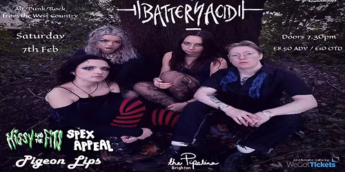 Battery Acid \/ Hissy And The Fits \/ Spex Appeal \/ Pigeon Lips