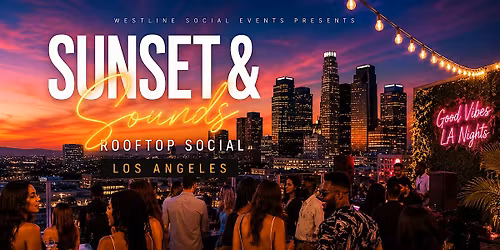 Sunset & Sounds Rooftop Social \u2013 Los Angeles
