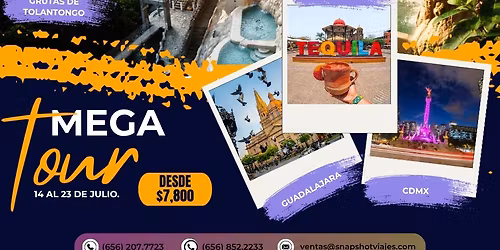 GRUTAS DE TOLANTONGO, CIUDAD DE MEXICO, GUADALAJARA Y TEQUILA.