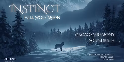Instinct, A Full Moon Cacao Ceremony